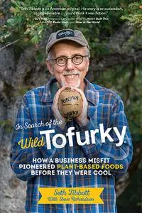 «In Search of the Wild Tofurky» by Seth Tibbott
