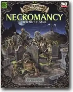 M.Sprange, «Encyclopaedia Arcane: Necromancy - Beyond the Grave»