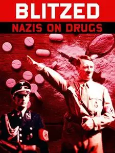Forced March Films - Blitzed: Nazis on Drugs (2018)