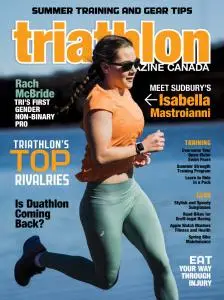 Triathlon Magazine Canada - Volume 16 Issue 3 - May-June 2021