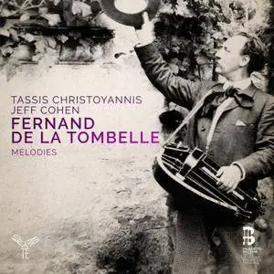 Jeff Cohen & Tassis Christoyannis - Fernand de la Tombelle, mélodies (2017)