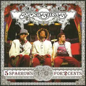 The Procussions - 5 Sparrows For 2 Cents (Enhanced CD) (2006) {Rawkus} **[RE-UP]**