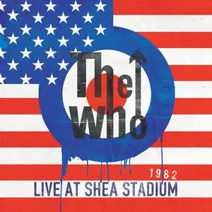The Who - Live At Shea Stadium 1982 (2015/2024) [Official Digital Download]