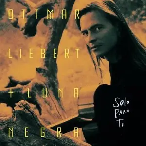 Ottmar Liebert - "Solo Para Ti" (1992)