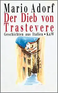 Der Dieb von Trastevere. Geschichten aus Italien.