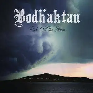 Bodh’aktan - Ride out the Storm (2018)