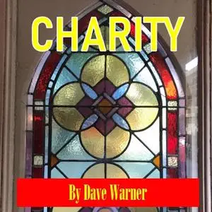 «CHARITY» by Dave Warner