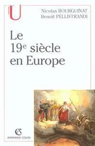 Nicolas Bourguinat, Benoît Pellistrandi, "Le 19e siècle en Europe"