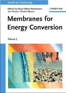 Membrane Technology, Volume 2: Membranes for Energy Conversion (Repost)