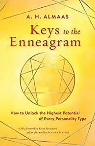 Keys to the Enneagram: How to Unlock the Highest Potential of Every Personality Type