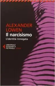 Alexander Lowen - Il narcisismo