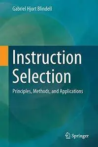 Instruction Selection: Principles, Methods, and Applications