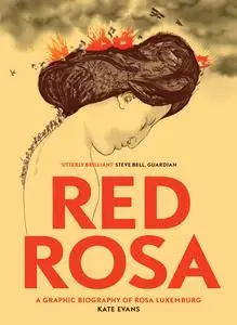 Red Rosa - A Graphic Biography of Rosa Luxemburg (2015) (Digital) (XRA-Empire