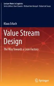 Value Stream Design: The Way Towards a Lean Factory (repost)