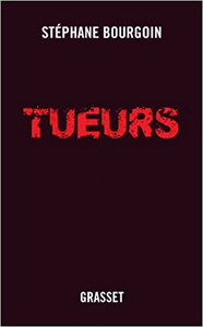 Tueurs - Stéphane Bourgoin