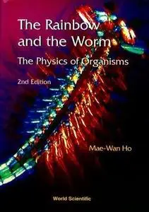 The Rainbow and the Worm: The Physics of Organisms