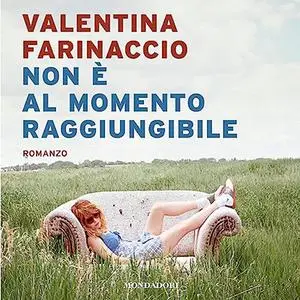 «Non è al momento raggiungibile» by Valentina Farinaccio