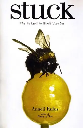 Stuck: Why We Can't (Or Won't) Move on (Audiobook)