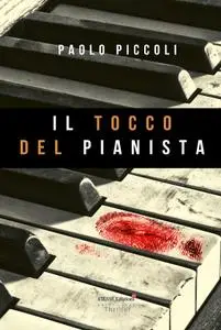 Paolo Piccoli - Il tocco del pianista