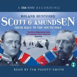 Scott and Amundsen: Their Race to the South Pole [Audiobook]