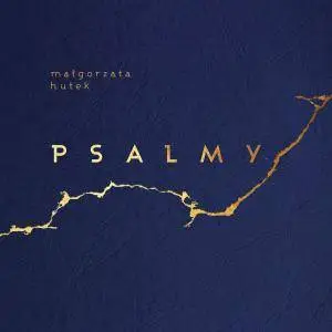 Małgorzata Hutek, Dominik Wania, Atom String Quartet - Psalmy (2018)