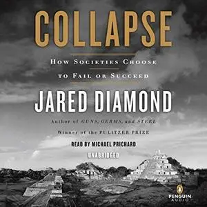 Jared Diamond, "Collapse: How Societies Choose to Fail or Succeed"