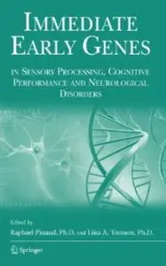 Immediate Early Genes in Sensory Processing, Cognitive Performance and Neurological Disorders [Repost]