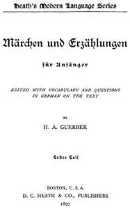 «Märchen und Erzählungen für Anfänger. Erster Teil» by H.A.Guerber