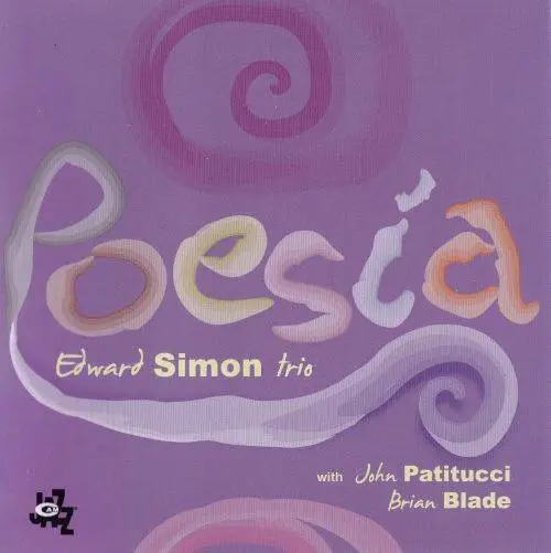 Edward Simon / John Patitucci / Brian Blade - Poesia (2009) {CAM Jazz}