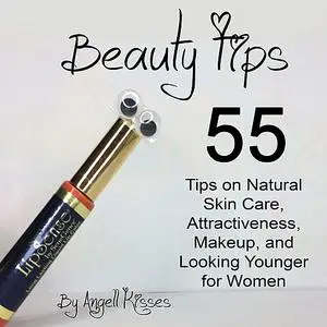 «Beauty Tips» by Angell Kisses