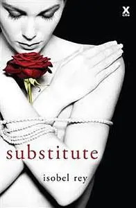 «Substitute» by Isobel Rey