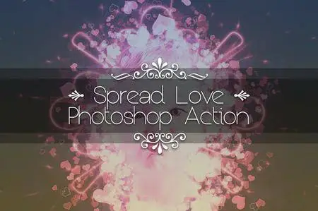CreativeMarket - Spread Love Photoshop Action
