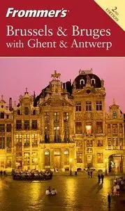 Frommer's Brussels & Bruges with Ghent & Antwerp (Repost)