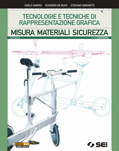 Carlo Amerio, Ruggero De Ruvo, Stefano Simonetti - Tecnologia e tecniche di rappresentazione grafica (2011)