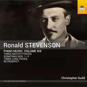 Christopher Guild - Ronald Stevenson- Piano Music, Vol. 6 (2023) [Official Digital Download 24/192]