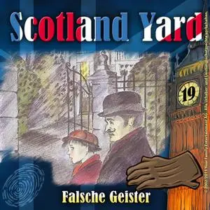 «Scotland Yard - Folge 19: Falsche Geister» by Wolfgang Pauls