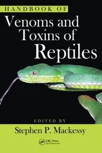 Handbook of Venoms and Toxins of Reptiles by Stephen P. Mackessy [Repost]