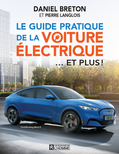 Le guide pratique de la voiture electrique... et plus ! - Daniel Breton, Pierre Langlois