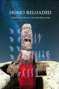 Carlos Alberto Bisceglia, "Homo Reloaded : L'histoire cachée des 75 000 dernières années"