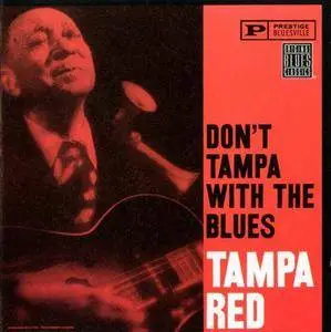 Tampa Red - Don't Tampa With The Blues (1960)