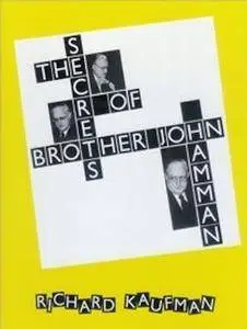 The Secrets of Brother John Hamman (Repost)