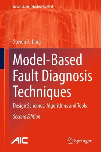 Model-Based Fault Diagnosis Techniques: Design Schemes, Algorithms and Tools, 2nd edition