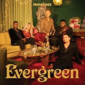 Pentatonix - Evergreen (2021) [Official Digital Download]