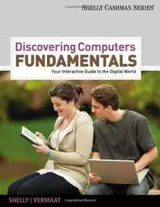 Discovering Computers, Fundamentals: Your Interactive Guide to the Digital World
