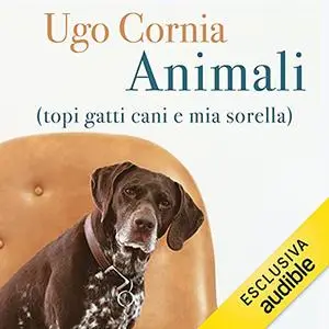 «Animali» by Ugo Cornia