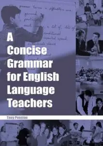 A Concise Grammar for English Language Teachers (Repost)