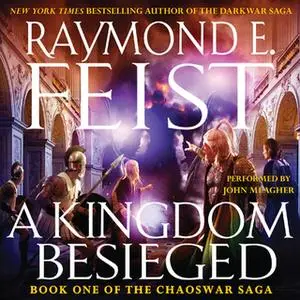 «A Kingdom Besieged» by Raymond E. Feist