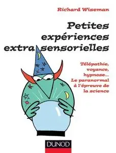 Richard Wiseman, "Petites expériences extra-sensorielles"