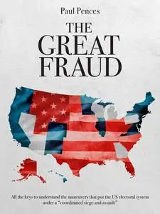 «The Great Fraud» by Paul Pences