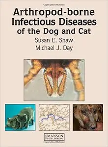 Arthropod-borne Infectious Diseases of the Dog and Cat